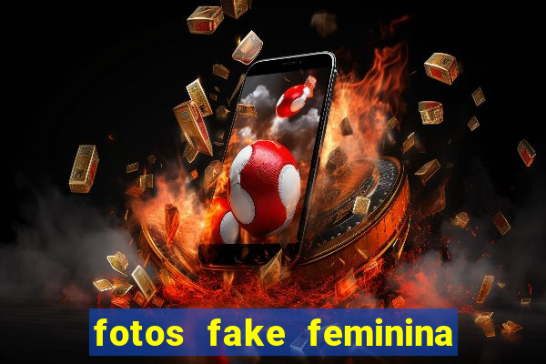 fotos fake feminina no espelho